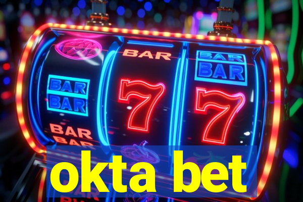 okta bet